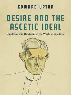 cover image of Desire and the Ascetic Ideal